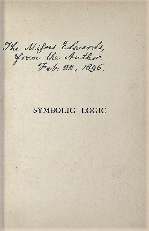 Hand written dedication by author on page of Symbolic Logic, Part I by Lewis Carroll/Charles Dodgson, 1896