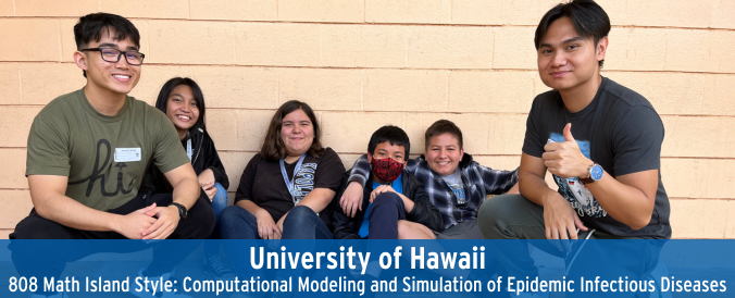 University of Hawaii 808 Math Island Style: Computational Modeling and Simulation of Epidemic Infectious Diseases