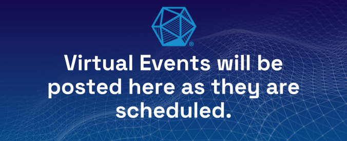 Virtual Events will be posted here as they are scheduled.