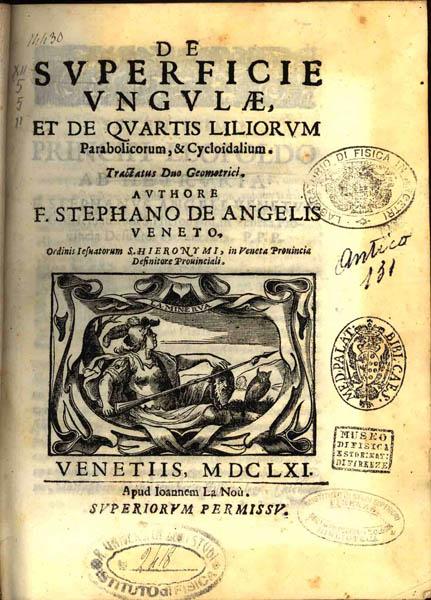 The title page of Stephano degli Angelis’s 1661 De superficie vngulae, et de quartis liliorum parabolicorum & cycloidalium tractatus duo geometrici.
