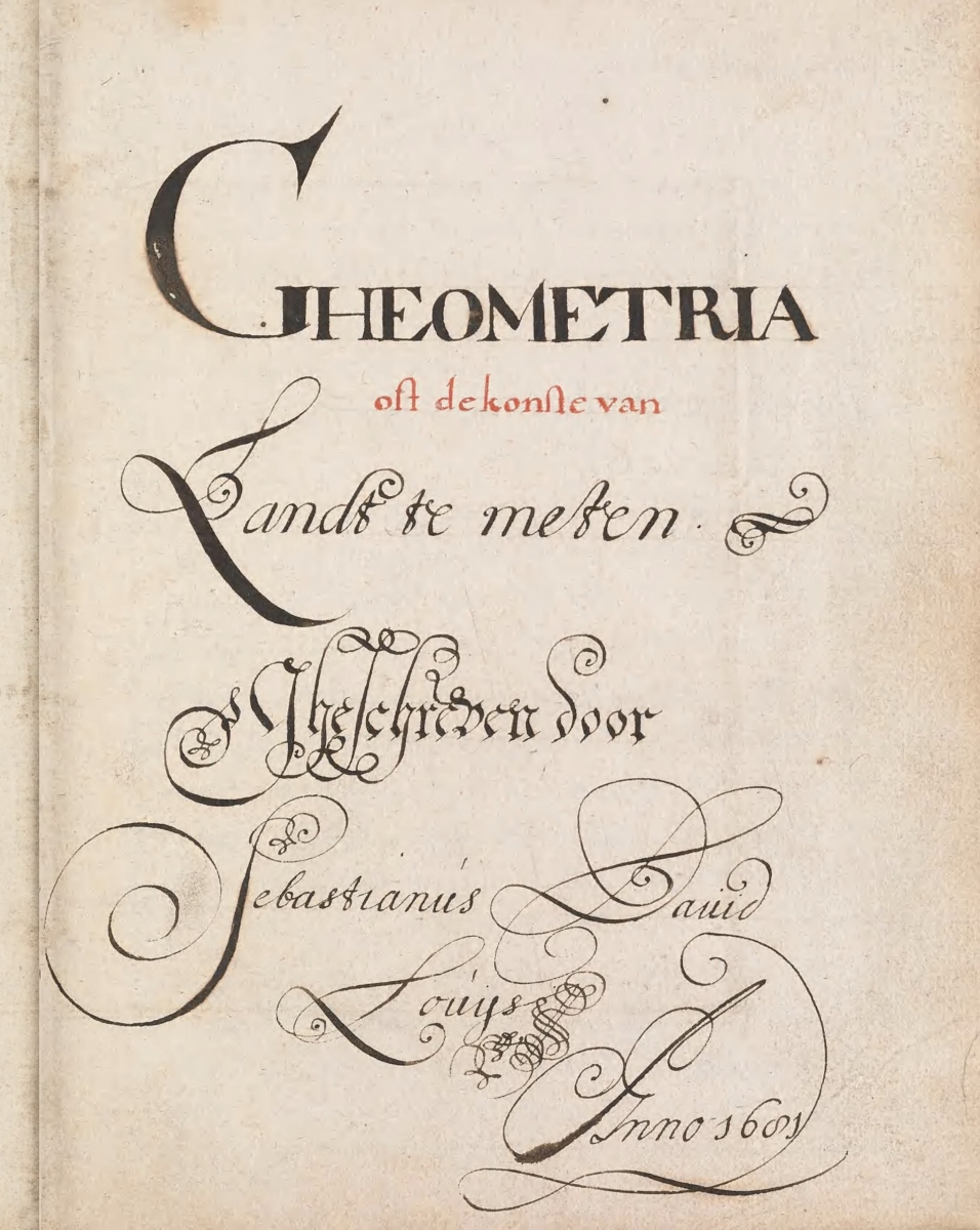 Title page of Gheometria oft de konste van Landt te meten manuscript.