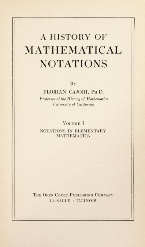Title page from Florian Cajori’s two-volume A History of Mathematical Notations (1928–1929).