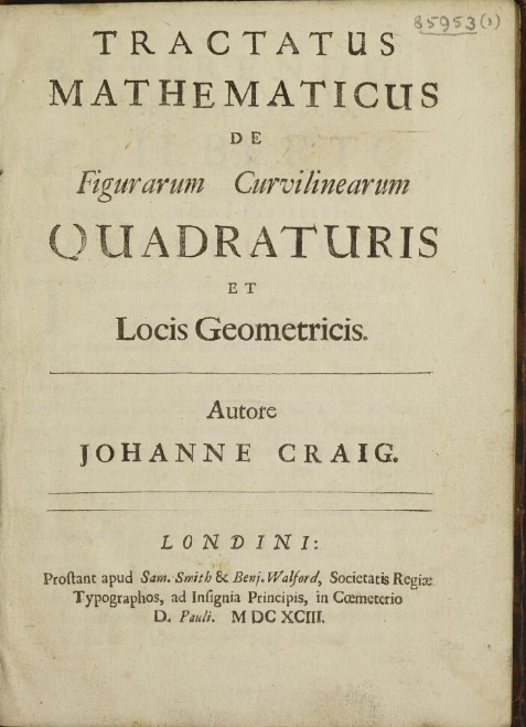 Title page of John Craig's Tractatus mathematicus de figurarum curvilinearum quadraturis et locis geometricis (1693).