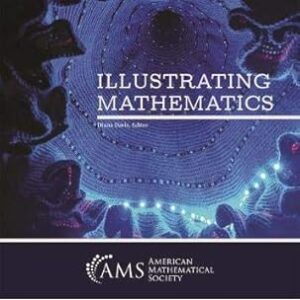 Cover of the book titled "Illustrating Mathematics," edited by Diana Davis. The background features an intricate, artistic structure resembling a crocheted or knitted mathematical surface, illuminated by soft blue and purple lighting. The American Mathematical Society (AMS) logo and name appear at the bottom on a dark band.