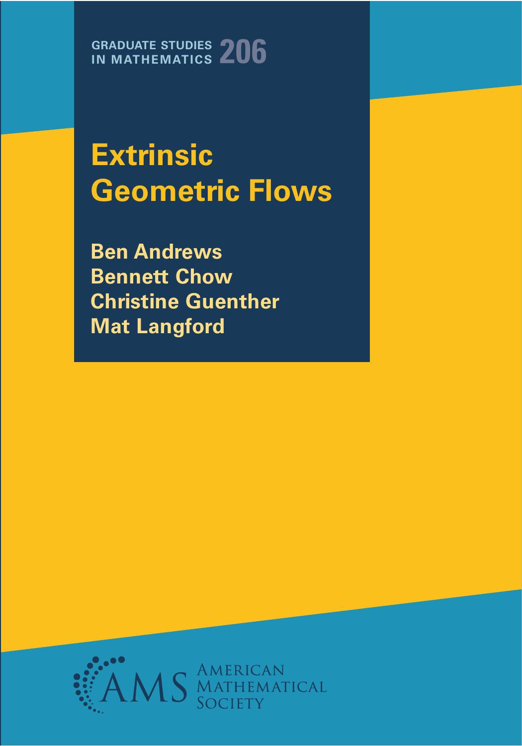 Book cover of Extrinsic Geometric Flows by Ben Andrews, Bennett Chow, Christine Guenther, and Mat Langford. The cover background is sky blue at the top and bottom with a wide yellow-gold stripe in the middle. The title is in yellow in a navy blue box at the top of the cover. It is part of the Graduate Studies in Mathematics series. The AMS logo in in the sky blue box at the bottom of the cover.