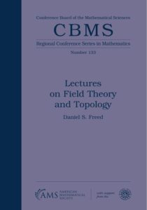 Cover of the book Lectures on Field Theory and Topology by Daniel S. Freed, part of the CBMS Regional Conference Series in Mathematics (Number 133). The background is a muted purple color with a dark blue vertical strip along the left edge. The title and author are centered in dark blue serif font. The top section includes the CBMS series title and number. At the bottom, the logos of the American Mathematical Society and the National Science Foundation are displayed, along with the text “with support from the” next to the NSF logo.