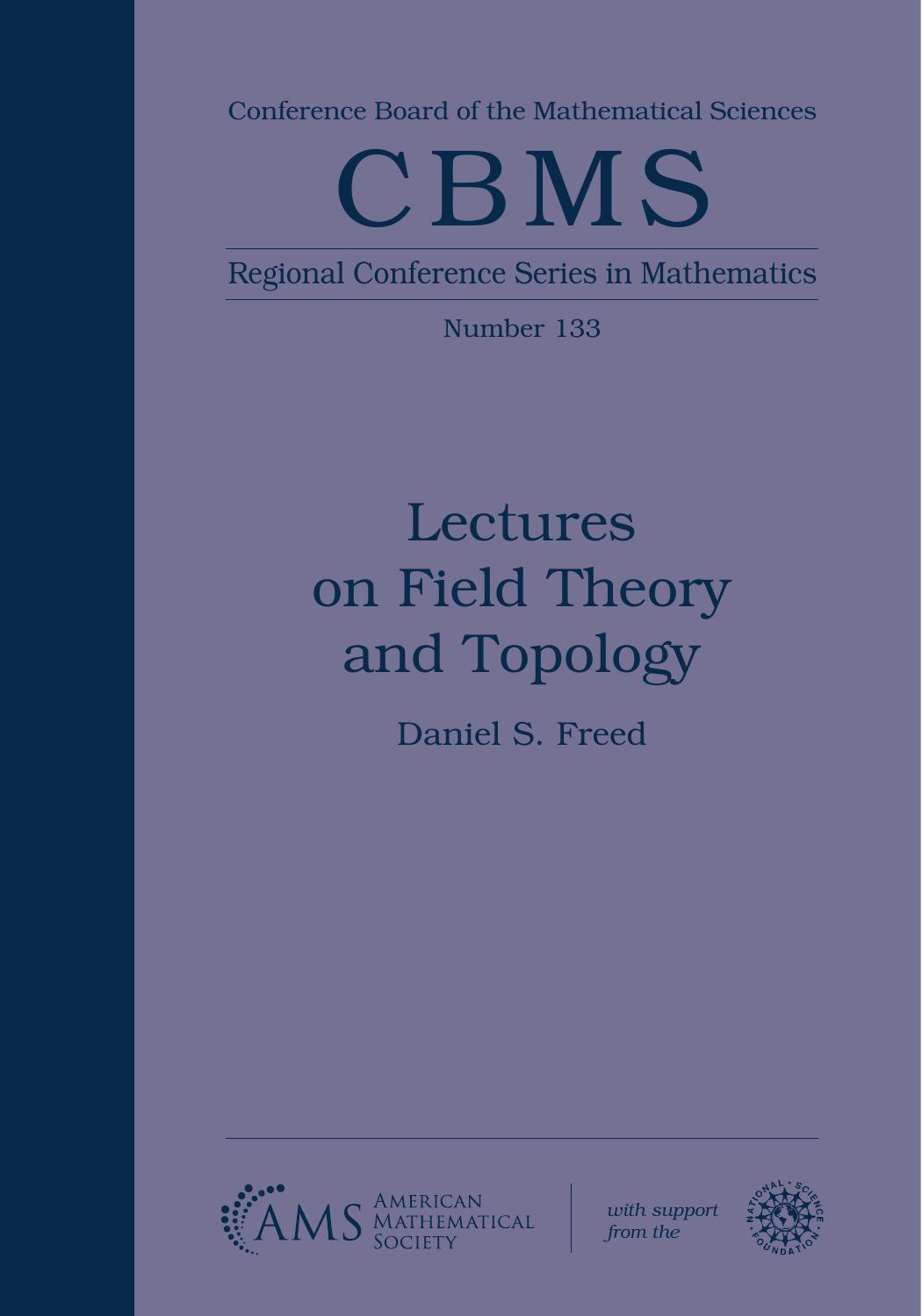Cover of the book Lectures on Field Theory and Topology by Daniel S. Freed, part of the CBMS Regional Conference Series in Mathematics (Number 133). The background is a muted purple color with a dark blue vertical strip along the left edge. The title and author are centered in dark blue serif font. The top section includes the CBMS series title and number. At the bottom, the logos of the American Mathematical Society and the National Science Foundation are displayed, along with the text “with support from the” next to the NSF logo.