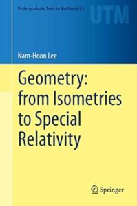 Cover of the book Geometry: from Isometries to Special Relativity by Nam-Hoon Lee. The design features a clean, gradient background shifting from yellow to blue, characteristic of the Springer publishing style. The title is prominently displayed in large black font, and the author's name appears in white on a blue header. The series title "Undergraduate Texts in Mathematics" is indicated at the top. The Springer logo is positioned in the lower right corner.