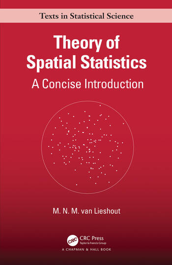 Cover of the book titled "Theory of Spatial Statistics: A Concise Introduction" by M. N. M. van Lieshout. The background is a deep red color. The title is in large bold white text at the top, with the subtitle "A Concise Introduction" underneath. Below the title, a circular graphic displays a scatter of white points representing spatial data. At the bottom, the author's name appears, followed by the CRC Press logo and the tagline "A Chapman & Hall Book." A pale beige banner at the very top reads "Texts in Statistical Science."