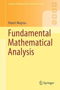 Book cover of "Fundamental Mathematical Analysis" by Robert Magnus, part of the Springer Undergraduate Mathematics Series (SUMS). The cover features a gradient of orange to yellow with clean, modern typography and the Springer logo at the bottom.