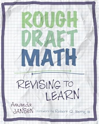 Book cover of "Rough Draft Math: Revising to Learn" by Amanda Jansen, with a foreword by Robert Q. Berry III. The design mimics crumpled graph paper with bold green and blue hand-drawn lettering and a handwritten style subtitle.
