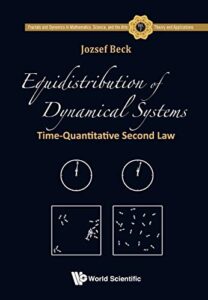 Cover of the book titled "Equidistribution of Dynamical Systems: Time-Quantitative Second Law" by Jozsef Beck. The background is dark blue with gold and white text. The top banner includes the series title "Fractals and Dynamics in Mathematics, Science, and the Arts." The cover features diagrams of particle distributions and clock illustrations, with the World Scientific logo at the bottom.