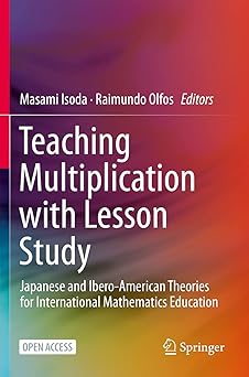 Cover of the book "Teaching Multiplication with Lesson Study: Japanese and Ibero-American Theories for International Mathematics Education", edited by Masami Isoda and Raimundo Olfos. The background features a gradient of warm and cool colors blending from purple and red to orange and teal. The title is in large white text with smaller descriptive text in light blue. The book is labeled "OPEN ACCESS" and published by Springer, whose logo appears at the bottom.