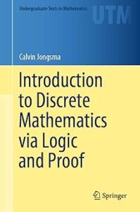 Cover of the book "Introduction to Discrete Mathematics via Logic and Proof" by Calvin Jongsma. The background features a gradient of blue at the top fading into light yellow at the bottom. The title is prominently displayed in dark blue font, with the Springer logo at the bottom right. The book is part of the "Undergraduate Texts in Mathematics" series.