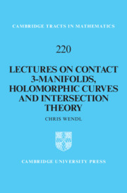 Cover of the book "Lectures on Contact 3-Manifolds, Holomorphic Curves and Intersection Theory" by Chris Wendl. The background is solid light blue. The title is written in bold, black capital letters, centered on the page. At the top, it reads “Cambridge Tracts in Mathematics” with the volume number “220.” Below the title, the author's name appears in smaller black text. The Cambridge University Press logo is centered underneath the title, followed by the publisher's name at the bottom.