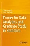 Cover of the book "Primer for Data Analytics and Graduate Study in Statistics" by Douglas Wolfe and Grant Schneider. The design features a minimalist orange background with white and yellow text. The publisher, Springer, is noted at the bottom right with its logo.