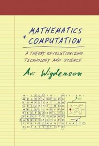 Cover of the book "Mathematics + Computation: A Theory Revolutionizing Technology and Science" by Avi Wigderson. The design resembles a yellow notepad with handwritten-style text in blue, green, and black. The bottom section features a word search puzzle and a diagram illustrating a computational concept.