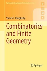 Cover of the book "Combinatorics and Finite Geometry" by Steven T. Dougherty, part of the Springer Undergraduate Mathematics Series (SUMS). The design features a gradient of warm yellow and orange tones, with a clean and minimalistic layout. The Springer logo appears at the bottom.