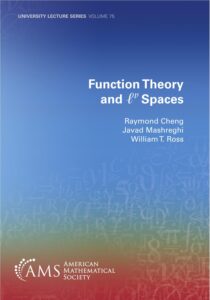 Cover of the book titled Function Theory and ℓᵖ Spaces by Raymond Cheng, Javad Mashreghi, and William T. Ross. It is Volume 75 of the "University Lecture Series" published by the American Mathematical Society (AMS). The background features a gradient of blue to red with various mathematical symbols faintly overlaid.