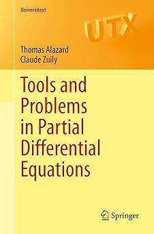 Cover of 'Tools and Problems in Partial Differential Equations' by Thomas Alazard and Claude Zuily, featuring a minimalist design with the title and authors' names prominently displayed on a solid background.