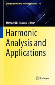 Book cover titled Harmonic Analysis and Applications, edited by Michael Th. Rassias. The design features a gradient background transitioning from deep blue at the top right to bright yellow at the bottom left, with abstract light beams and grid patterns in the upper section. The book is part of the "Springer Optimization and Its Applications" series, number 168, and is published by Springer.