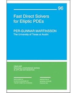Cover of 'Fast Direct Solvers for Elliptic PDEs' by Per-Gunnar Martinsson, featuring a bright blue background with white text displaying the title and author's name, and a small green '96' in the top left corner, indicating its volume in the CBMS-NSF Regional Conference Series in Applied Mathematics.