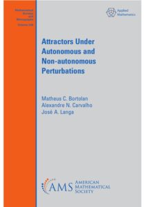 Cover of 'Attractors Under Autonomous and Non-autonomous Perturbations' by M.C. Bortolan, A.N. Carvalho, and J.A. Langa, featuring a minimalist design with the title and authors' names prominently displayed on a solid background.