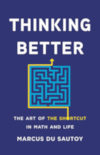 Cover of 'Thinking Better' by Marcus du Sautoy, featuring a minimalist design with the title and author's name prominently displayed on a solid navy background featuring an image of a blue maze.