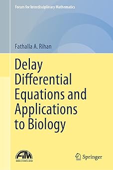 Cover of book "Delay Differential Equations and Applications to Biology." The design features a background of one blue block above a block of yellow. The title appears in large navy text. The author's name, Fathalla A. Rihan appears above the title. The Forum for Interdisciplinary Mathematics logo appears in the bottom left corner, and the Springer logo appears in the bottom right corner.