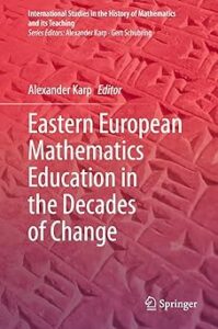 Book cover of "Eastern European Mathematics Education in the Decades of Change," edited by Alexander Karp. The design features a gradient red background with symbols. The title appears in the center in white text, with the author's name in smaller text above. The Springer logo is featured in the bottom right corner.