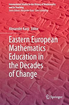 Book cover of "Eastern European Mathematics Education in the Decades of Change," edited by Alexander Karp. The design features a gradient red background with symbols. The title appears in the center in white text, with the author's name in smaller text above. The Springer logo is featured in the bottom right corner.