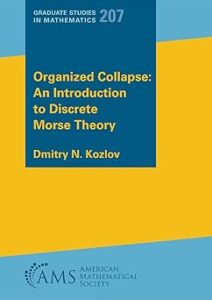 Cover of the book "Organized Collapse: An Introduction to Discrete Morse Theory" by Dmitry N. Kozlov. The design is a minimalist teal background with a wide gold stripe in the middle. The title appears in yellow text over a dark teal box in the top left corner. In the bottom left corner are the words "AMS" and "American Mathematical Society" in dark blue font.
