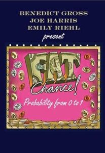 Book cover titled "Fat Chance! Probability from 0 to 1" by Benedict Gross, Joe Harris, and Emily Riehl. The cover features a flashy pink background with gold coins and a marquee-style border. The word "FAT" is illustrated using money-themed letters, and the word "Chance!" is written in a playful cursive font below.