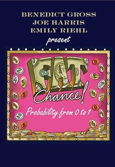 Book cover titled "Fat Chance! Probability from 0 to 1" by Benedict Gross, Joe Harris, and Emily Riehl. The cover features a flashy pink background with gold coins and a marquee-style border. The word "FAT" is illustrated using money-themed letters, and the word "Chance!" is written in a playful cursive font below.