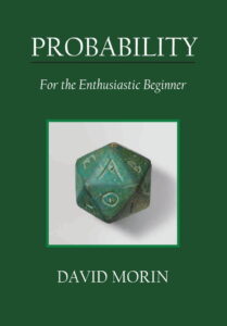 Book cover titled "Probability: For the Enthusiastic Beginner" by David Morin. The design features a dark green background with white serif font text. At the center, there is an image of an ancient-looking green icosahedron die (20-sided), engraved with symbols, set against a white background bordered in green.