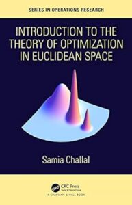Book cover titled "Introduction to the Theory of Optimization in Euclidean Space" by Samia Challal. The cover features a stylized 3D surface plot in shades of blue, pink, and purple, representing a mathematical landscape. The background is dark blue, and the book is part of the "Series in Operations Research." The publisher, CRC Press, is noted at the bottom.