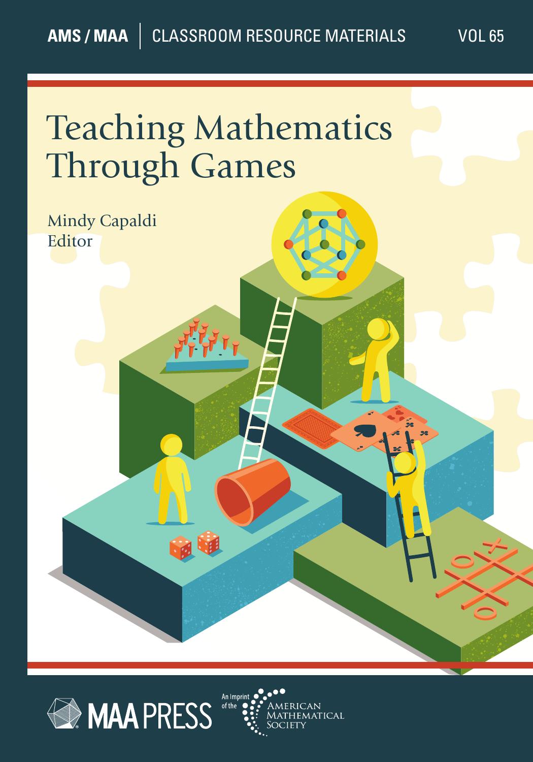Cover of the book "Teaching Mathematics Through Games," edited by Mindy Capaldi, part of the AMS/MAA Classroom Resource Materials series (Volume 65). The cover features stylized figures interacting with game elements like dice, cards, a peg board, and a tic-tac-toe grid, set against colorful block platforms and a puzzle-piece background. Published by MAA Press, an imprint of the American Mathematical Society.